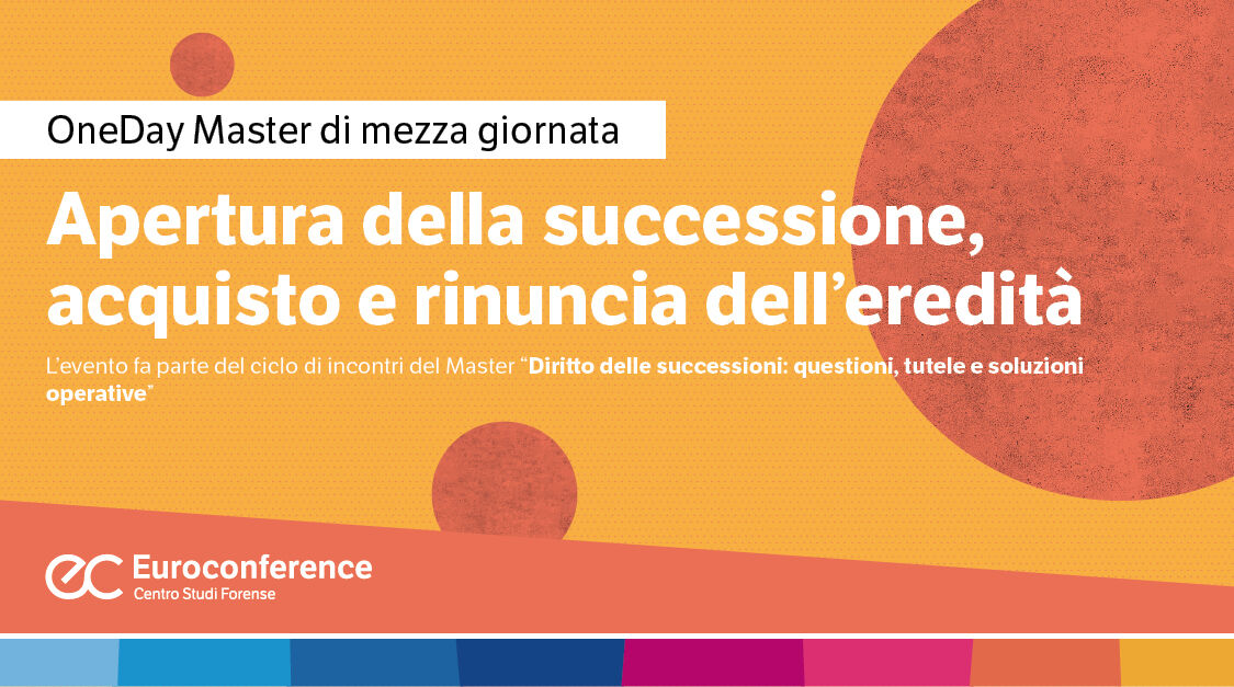 Immagine Apertura della successione, acquisto e rinuncia dell'eredità | Euroconference